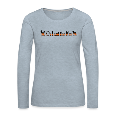 K9s Lead the Way - SAR - Women's Premium Long Sleeve T-Shirt - heather ice blue