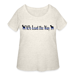 K9s Lead the Way - Police - Women’s Curvy T-Shirt - heather oatmeal