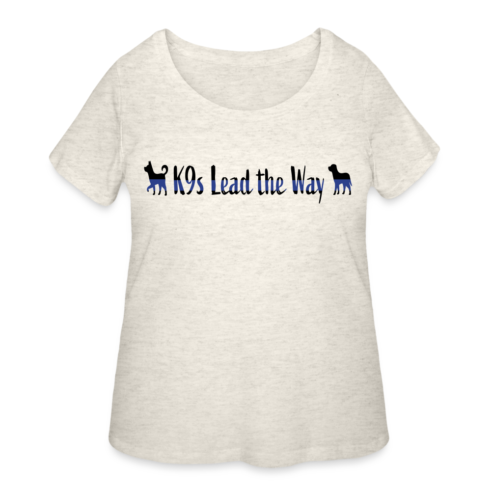 K9s Lead the Way - Police - Women’s Curvy T-Shirt - heather oatmeal