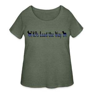 K9s Lead the Way - Police - Women’s Curvy T-Shirt - heather military green