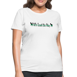 K9s Lead the Way - Military - Women's T-Shirt - white