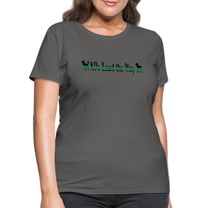 K9s Lead the Way - Military - Women's T-Shirt - charcoal