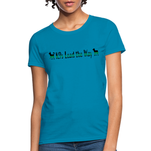 K9s Lead the Way - Military - Women's T-Shirt - turquoise