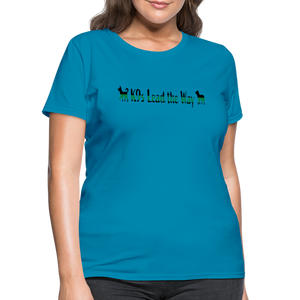 K9s Lead the Way - Military - Women's T-Shirt - turquoise